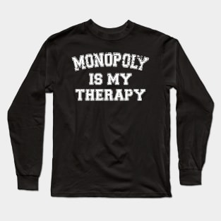 monopoly is my therapy Long Sleeve T-Shirt